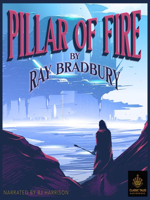 Title details for Pillar of Fire by Ray Bradbury - Available